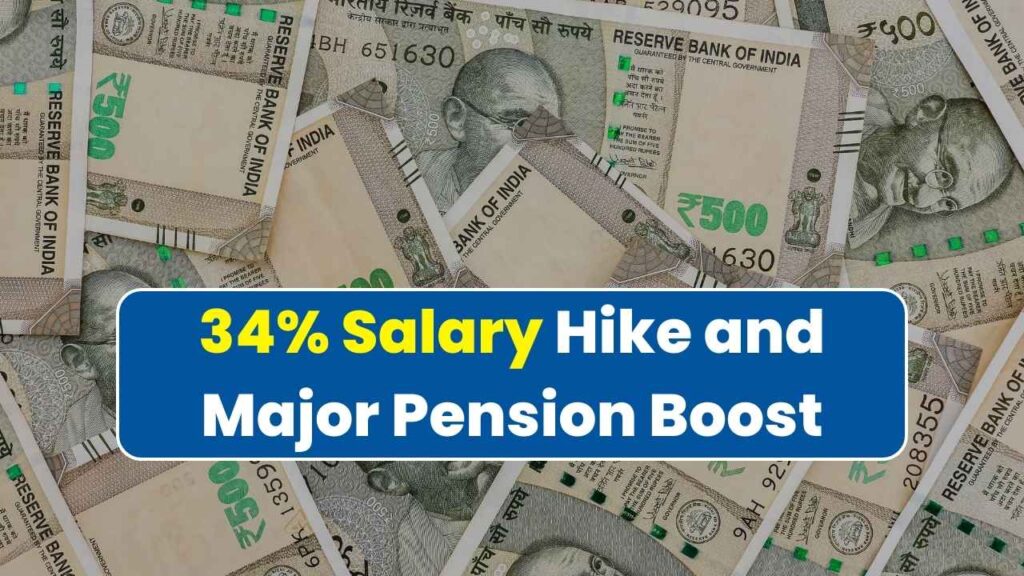 7th Pay Commission 2026 Big Update: 34% Salary Hike Likely, Massive Pension Boost for Central Employees