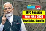 EPFO Pension Hike 2026: New Rules & Benefits You Must Know