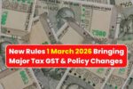 New Rules in India from 1 March 2026: Latest Tax, GST and Policy Updates You Must Know
